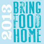 Bring Food Home 2013